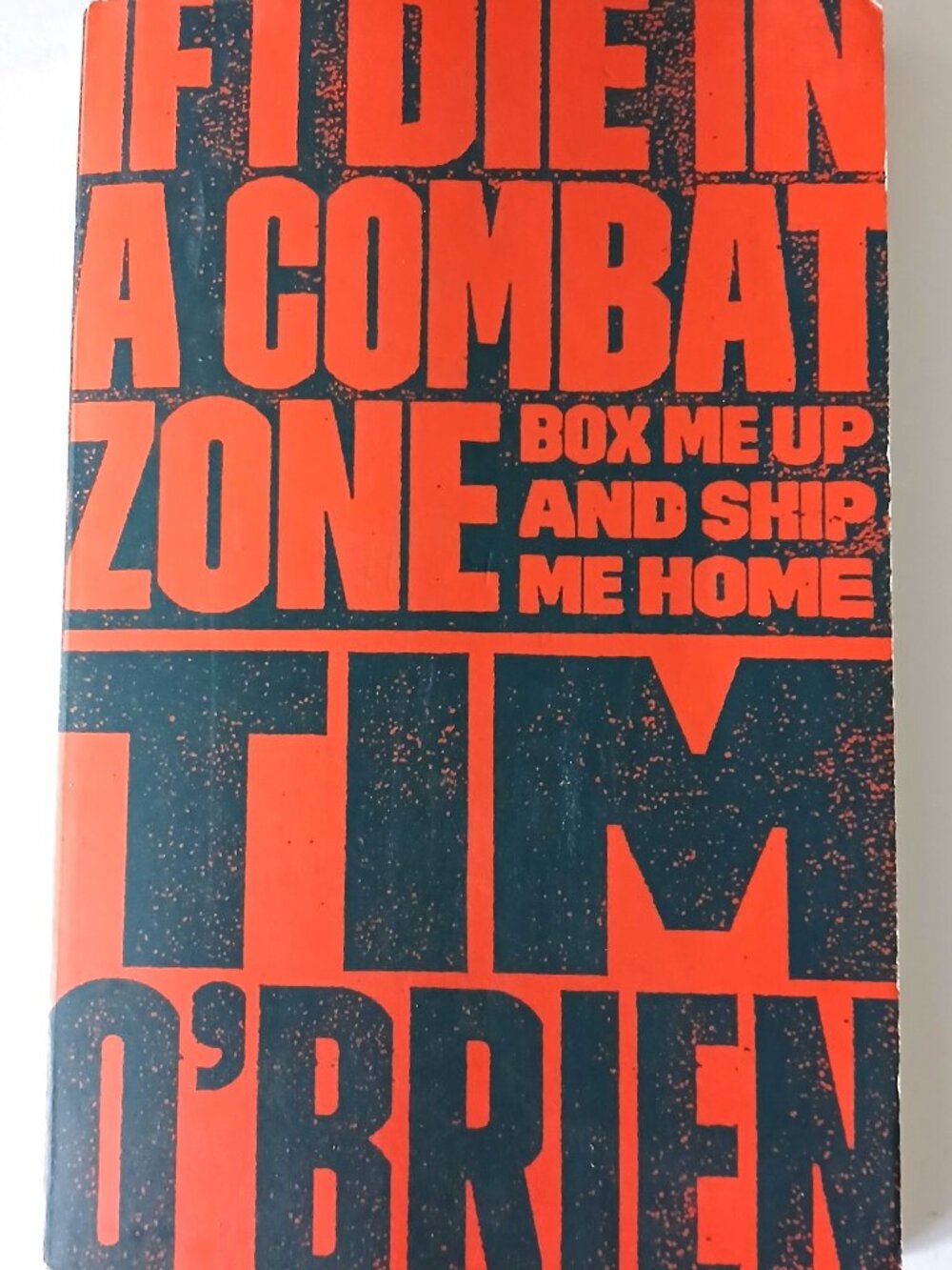 If I Die in a Combat Zone: Box Me Up and Ship Me Home" by Tim O'Brien